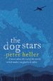 The Dog Stars: The hope-filled story of a world changed by global catastrophe